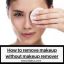 How to remove makeup without makeup remover